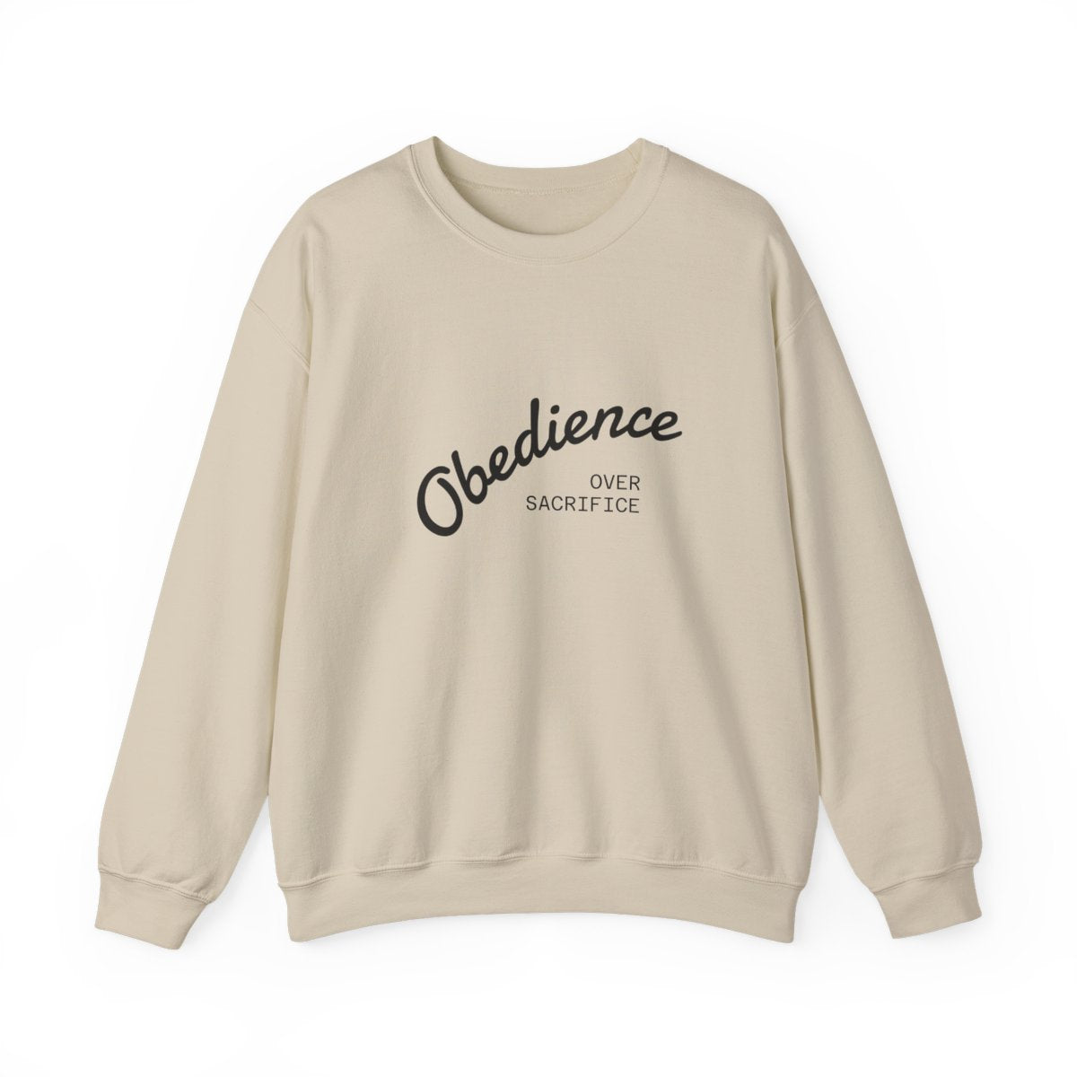 Obedience Over Sacrifice Sweatshirt – Minimal Script Crewneck