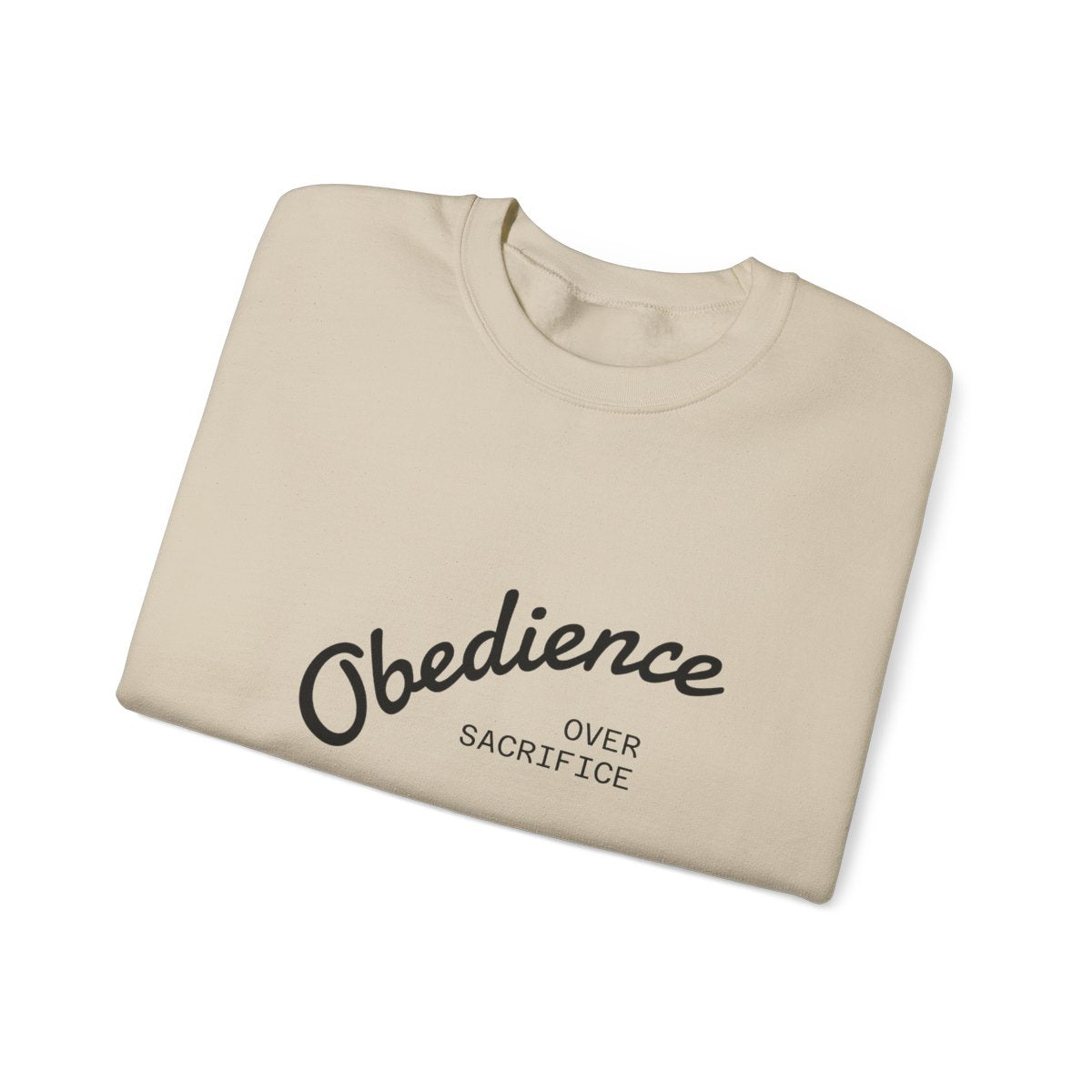 Obedience Over Sacrifice Sweatshirt – Minimal Script Crewneck
